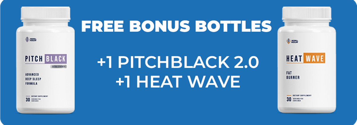 Free bonus bottles: 1 Pitch Black 2.0, 1 Heat Wave